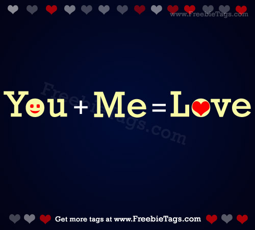 You plus me equal to love Facebook tag